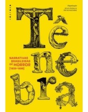 Tenebra - Narrativas Brasileiras De Horror (1839-1899)