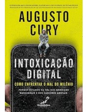 Intoxicação Digital: Como Enfrentar O Mal Do Milenio