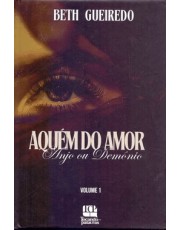 Aquem Do Amor - Anjo Ou Demonio - Vol. 01 Aquem Do Amor - Anjo Ou Demonio - Vol. 01