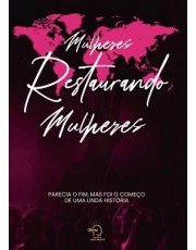 Mulheres Restaurando Mulheres