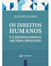 Os Direitos Humanos E O Desenvolvimento Nacional Brasileiro