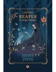Loving Reaper - O Amigo Ceifador Loving Reaper - O Amigo Ceifador