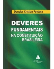 Deveres Fundamentais Na Constituição Brasileira - 01Ed/23 Deveres Fundamentais Na Constituição Brasileira - 01Ed/23