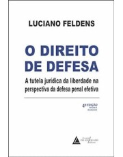 O Direito De Defesa - (Advogado) O Direito De Defesa - (Advogado)