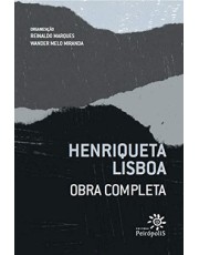 Henriqueta Lisboa: Obra Completa - Poesia, Poesia Traduzida E Prosa