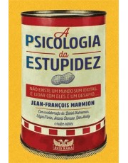 A Psicologia Da Estupidez