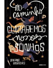 No Caminho Contaremos Nossos Sonhos