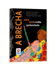 A Brecha: Uma Reviravolta Quilombola
