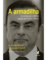 A Armadilha - Investigação Sobre A Queda De Carlos Ghosn