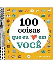 100 Coisas Que Eu Amo Em Você