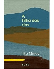 A Filha Dos Rios A Filha Dos Rios