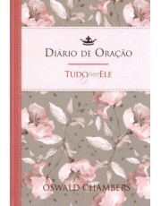 Tudo Para Ele - Diario De Oração Tudo Para Ele - Diario De Oração