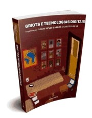 Griots E Tecnologias Digitais