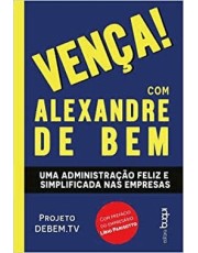Venca! - Uma Administração Feliz E Simplificada Nas Empresas Venca! - Uma Administração Feliz E Simplificada Nas Empresas