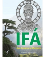 Ifa: Uma Floresta De Misterios