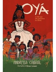 Oya - A Mae Que Não Abandona Os Filhos