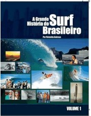 A Grande História Do Surf Brasileiro A Grande História Do Surf Brasileiro
