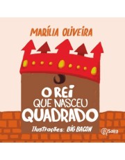 O Rei Que Nasceu Quadrado