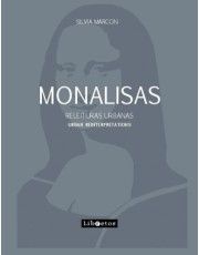 Monalisas - Releituras Urbanas - Urban Reinterpretations Monalisas - Releituras Urbanas - Urban Reinterpretations