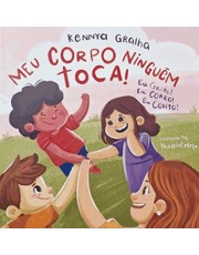 Much - Meu Corpo Ninguem Toca! Eu Grito! Eu Corro! Eu Conto! (Abuso Infantil)