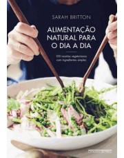 Alimentação Natural Para O Dia A Dia