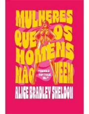 Mulheres Que Os Homens Não Veem