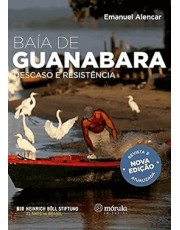 Baia E Guanabara: Descaso E Resistencia