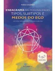 Eneagrama Das Personalidades - Tipos, Subtipos E Medos Do Ego