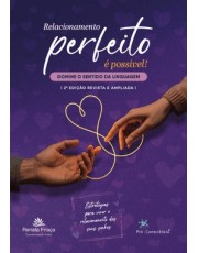 Relacionamento Perfeito E Possivel!