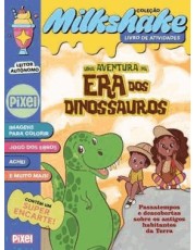 Coleção Milkshake - Uma Aventura Na Era Dos Dinossauros Coleção Milkshake - Uma Aventura Na Era Dos Dinossauros