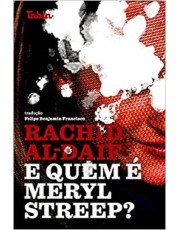 E Quem e Meryl Streep?