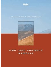 Uma Ilha Chamada Armenia Uma Ilha Chamada Armenia