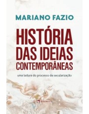 História Das Ideias Contemporaneas: Uma Leitura Do Processo De Secularização