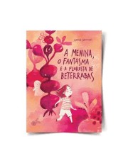 Menina, O Fantasma E A Floresta De Beterrabas