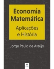 Economia Matemática: Aplicações E História