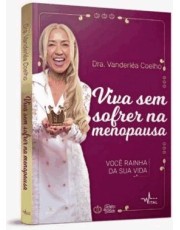 Viva Sem Sofrer Na Menopausa
