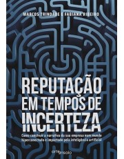 Reputação Em Tempos De Incerteza