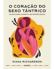 O Coração Do Sexo Tantrico