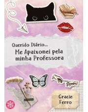 Querido Diário... Me Apaixonei Pela Minha Professora