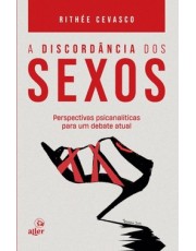 A Discordância Dos Sexos - Perspectivas Para Um Debate Atual