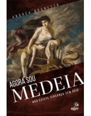 Agora Sou Medeia - Não Existe Vinganca Sem odio