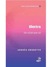 Electra: Um Corpo Que Cai