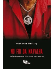 No Fio Da Navalha - Malandragem Na Literatura E No Samba