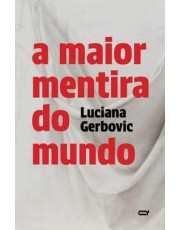 A Maior Mentira Do Mundo
