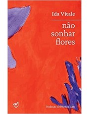 Não Sonhar Flores
