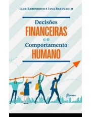 Decisões Financeiras E O Comportamento Humano