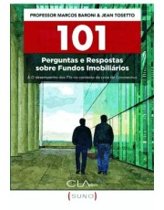 101 Perguntas E Respostas Sobre Fundos Imobiliario: & O Desempenho Dos Flls No Contexto Crise Do Cov