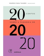 20 Contos Sobre A Pandemia De 2020 20 Contos Sobre A Pandemia De 2020