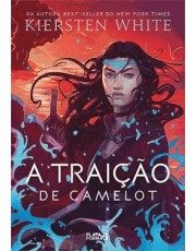 A Traição De Camelot - (As Novas Lendas De Camelot, V.2)