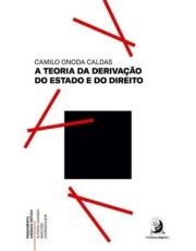 Teoria Da Derivação Do Estado E Do Direito, A Teoria Da Derivação Do Estado E Do Direito, A